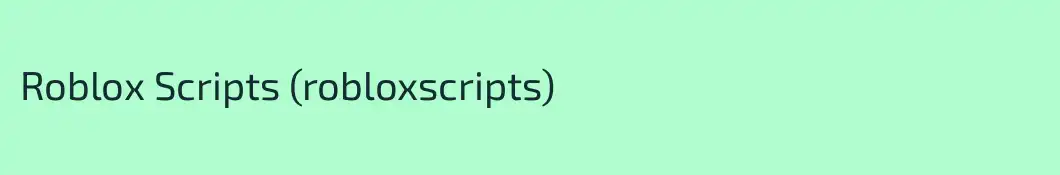 Roblox Scripts (robloxscripts)
